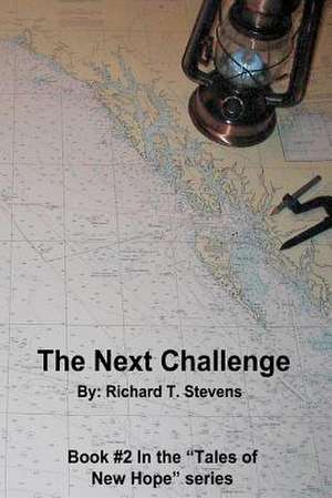 The Next Challenge de Richard T. Stevens