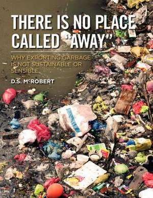 There Is No Place Called Away de MR David S. McRobert