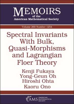 Spectral Invariants With Bulk, Quasi-Morphisms and Lagrangian Floer Theory de Kaoru Ono