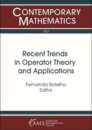 Recent Trends in Operator Theory and Applications