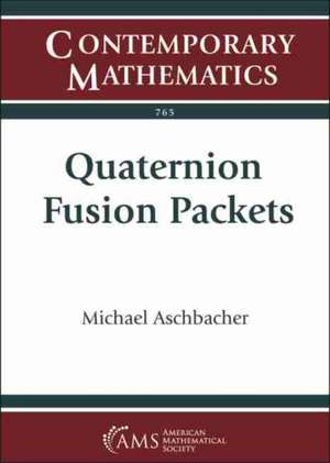 Quaternion Fusion Packets de Michael Aschbacher