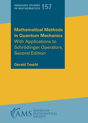 Mathematical Methods in Quantum Mechanics de Gerald Teschl