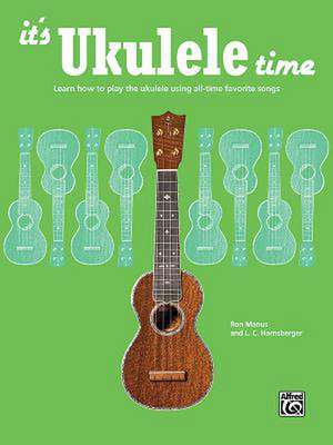 It's Ukulele Time de Ron Manus