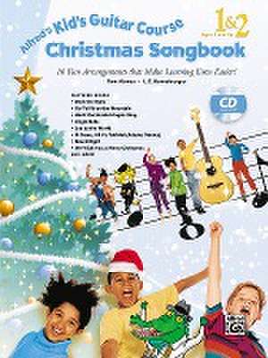 Alfred's Kid's Guitar Course Christmas Songbook 1 & 2 de Ron Manus