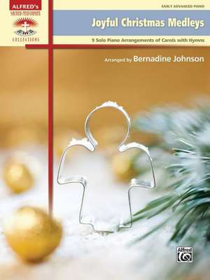 Joyful Christmas Medleys: 9 Solo Piano Arrangements of Carols with Hymns de Bernadine Johnson