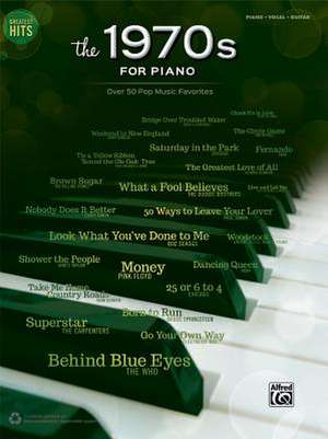 Greatest Hits -- The 1970s for Piano: Over 50 Pop Music Favorites (Piano/Vocal/Guitar) de Alfred Publishing