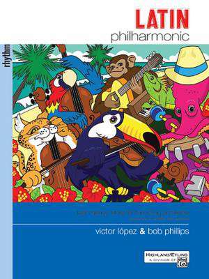 Latin Philharmonic: Latin Dance Tunes for the String Orchestra (Rhythm Section) de Victor L. Pez