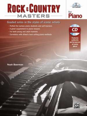 Rock & Country Masters for Piano: Graded Solos in the Styles of Iconic Artists, Book & CD de Noah Baerman