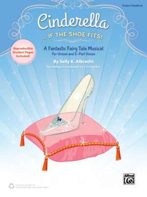 Cinderella. . . If the Shoe Fits! de Sally K Albrecht