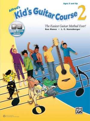 Alfred's Kid's Guitar Course 2 de Ron Manus