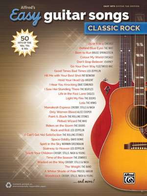 Alfred's Easy Guitar Songs -- Classic Rock: 50 Hits of the '60s, '70s & '80s de Alfred Publishing