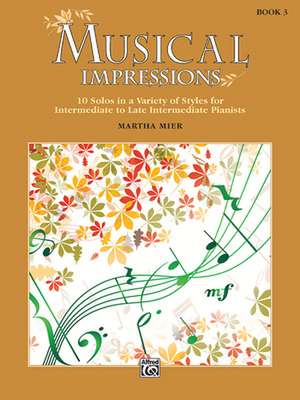 Musical Impressions, Bk 3 de Martha Mier