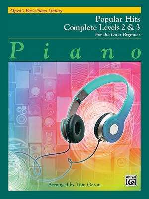 Alfred's Basic Piano Library Popular Hits Complete, Bk 2 & 3 de Tom Gerou