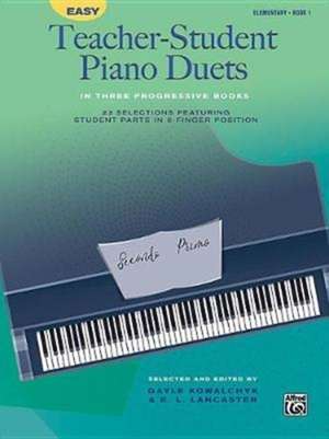 Easy Teacher-Student Piano Duets in Three Progressive Books, Bk 1 de Gayle Kowalchyk