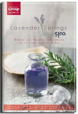 Lavender Springs Spa Guia de Participante de Group Publishing