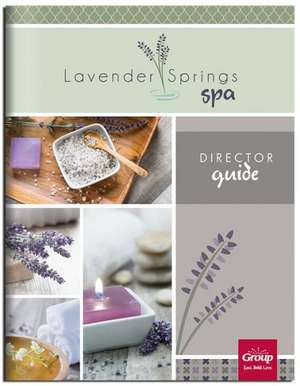 Lavender Springs Spa Director Guide de Group Publishing