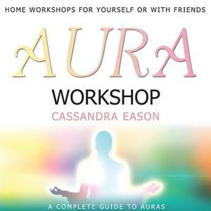 Aura Workshop de Cassandra Eason