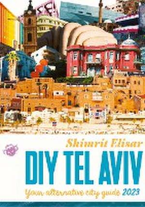 DIY Tel Aviv de Shimrit Elisar