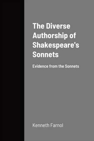 The Diverse Authorship of Shakespeare's Sonnets de Kenneth Farnol