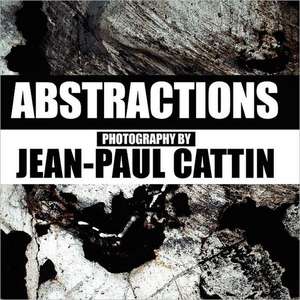 Abstractions de Jean-Paul Cattin