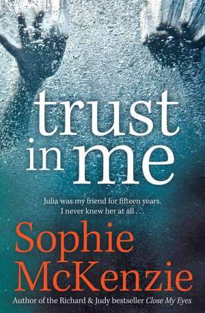 Trust in Me de Sophie McKenzie