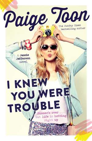 I Knew You Were Trouble: A Jessie Jefferson Novel de Paige Toon