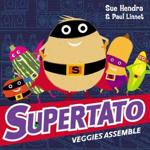 Supertato Veggies Assemble de Sue Hendra