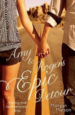 Amy & Roger's Epic Detour de Morgan Matson