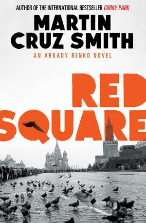 Red Square de Martin Cruz Smith