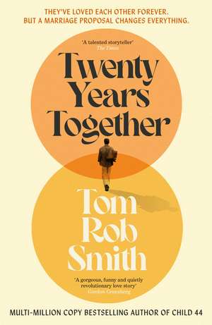 Twenty Years Together: The beautiful new love story from the multi-million copy bestselling author, perfect for fans of David Nicholls de Tom Rob Smith