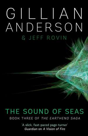 The Sound of Seas: Book 3 of The EarthEnd Saga de Gillian Anderson