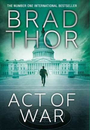 Act of War de Brad Thor