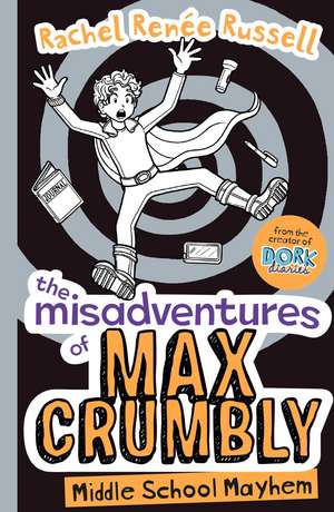 The Misadventures of Max Crumbly 2: Middle School Mayhem de Rachel Renee Russell