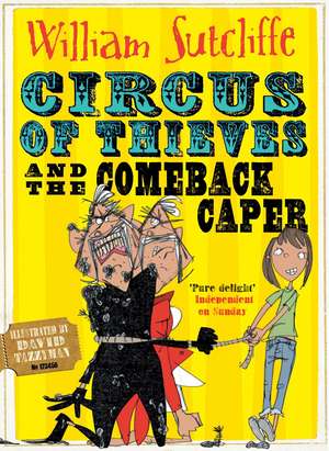 Circus of Thieves and the Comeback Caper de William Sutcliffe