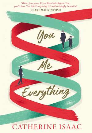 You Me Everything: A Richard & Judy Book Club selection 2018 de Catherine Isaac
