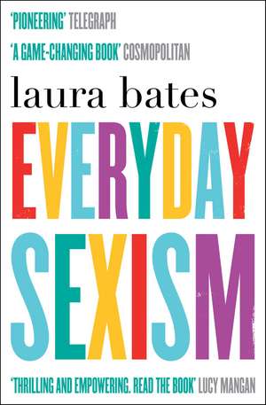 Everyday Sexism de Laura Bates