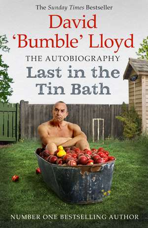 Last in the Tin Bath: The Autobiography de David Lloyd