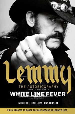 White Line Fever: Lemmy: The Autobiography de Lemmy Kilmister