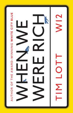 When We Were Rich de Tim Lott