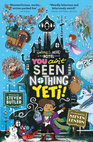 You Ain't Seen Nothing Yeti! de Steven Butler