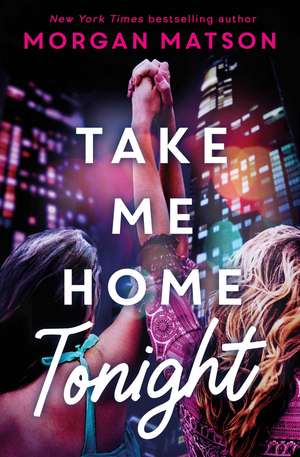 Take Me Home Tonight de Morgan Matson