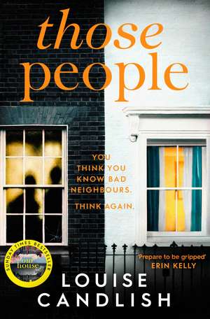 Those People: The gripping, compulsive new thriller from the bestselling author of Our House de Louise Candlish