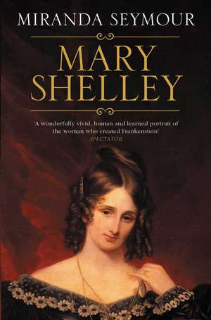 Mary Shelley de Miranda Seymour