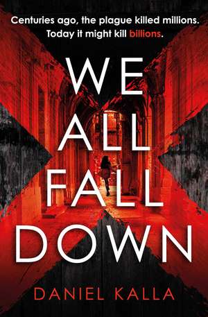 We All Fall Down: The gripping, addictive page-turner of 2019 from the international bestseller de Daniel Kalla