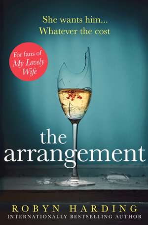 The Arrangement de Robyn Harding