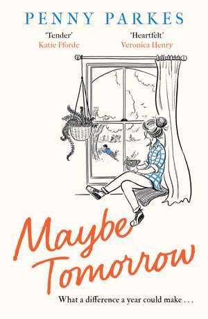 Maybe Tomorrow: 'As heartbreaking as it is uplifting' - the new novel from the author of Home de Penny Parkes