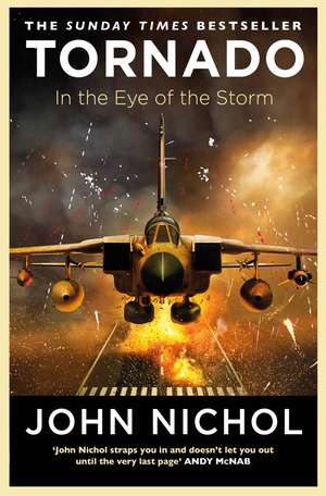 Tornado: In the Eye of the Storm de John Nichol