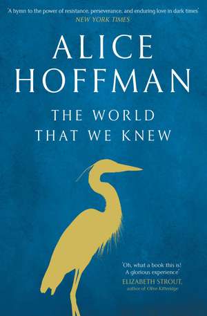 The World That We Knew de Alice Hoffman