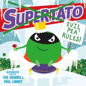 Supertato: Evil Pea Rules: A Supertato Adventure! de Sue Hendra