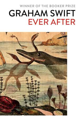 Ever After de Graham Swift